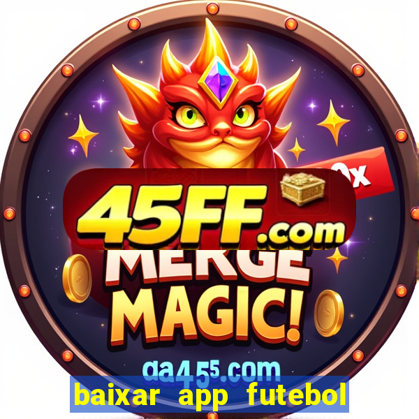 baixar app futebol da hora 3.7